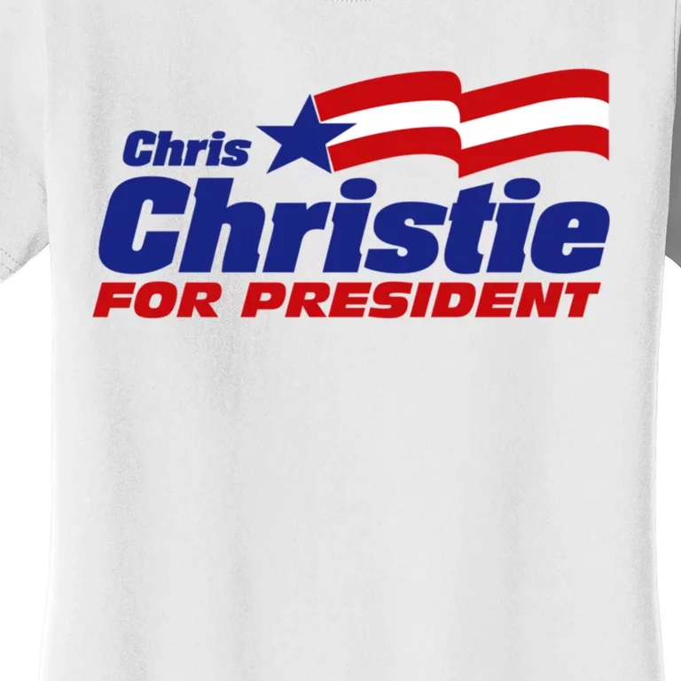 Chris Christie For President 2024 Election Women's T-Shirt