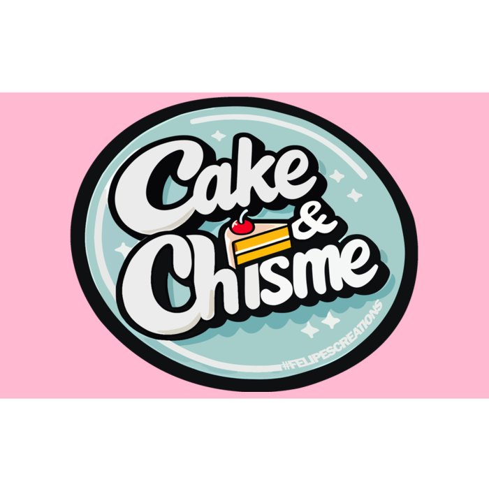 Cake & Chisme Felipe’S Creations Bumper Sticker