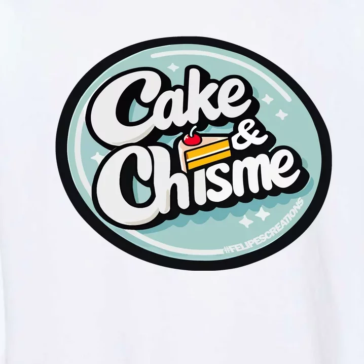 Cake & Chisme Felipe’S Creations Garment-Dyed Sweatshirt