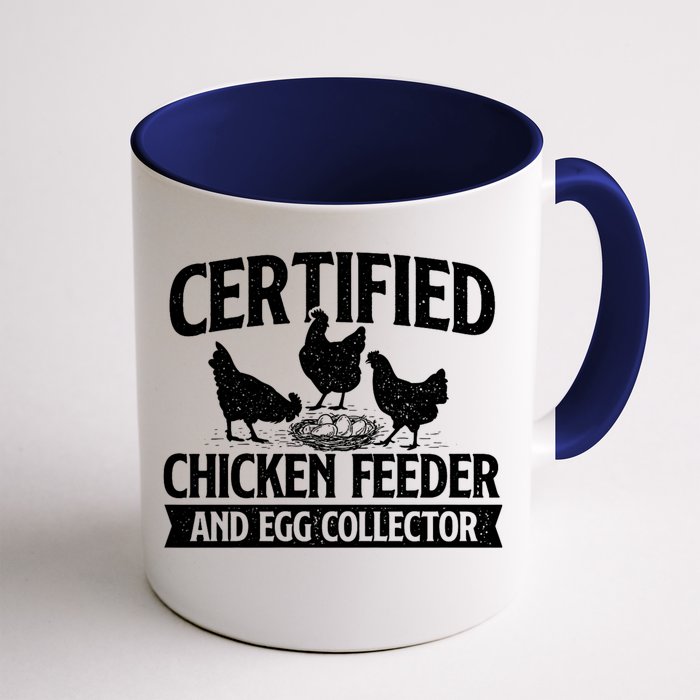 Certified Chicken Feeder And Egg Collector Chicken Farm Front & Back Coffee Mug