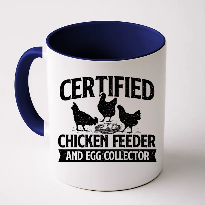 Certified Chicken Feeder And Egg Collector Chicken Farm Front & Back Coffee Mug