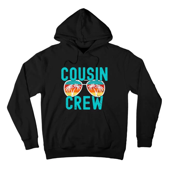 Cousin Crew Family Vacation Summer Vacation Beach Sunglasses Tall Hoodie