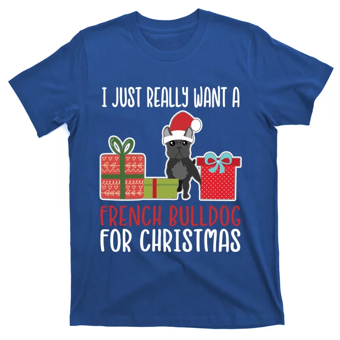 Cute Christmas Frenchie Owner I Want A French Bulldog Gift T-Shirt