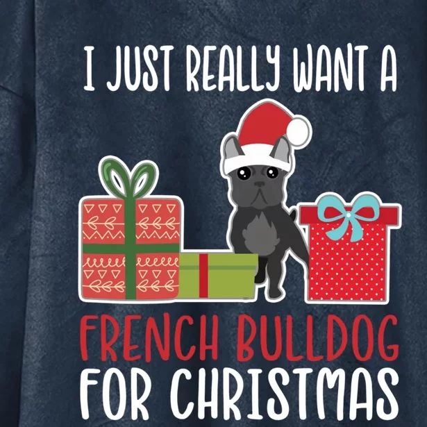 Cute Christmas Frenchie Owner I Want A French Bulldog Gift Hooded Wearable Blanket