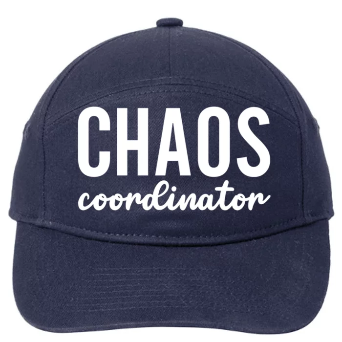 Chaos Coordinator Funny Gift Funny Sarcastic Mom Life Gift 7-Panel Snapback Hat