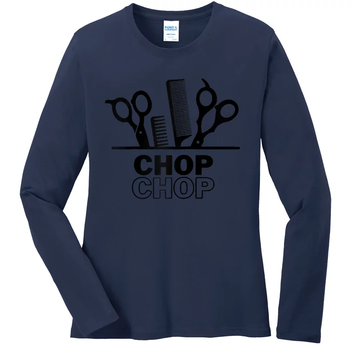 Chop Chop For Barber Hair Stylist Cosmetology Ladies Long Sleeve Shirt