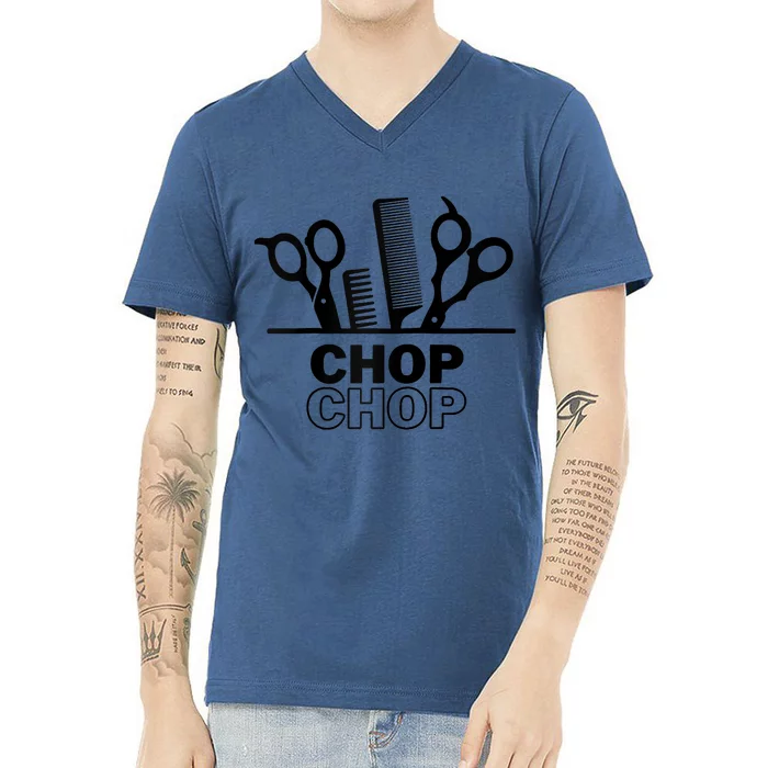 Chop Chop For Barber Hair Stylist Cosmetology V-Neck T-Shirt