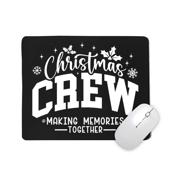 Christmas Crew Family Reunion Graphic Xmas Holiday Mousepad