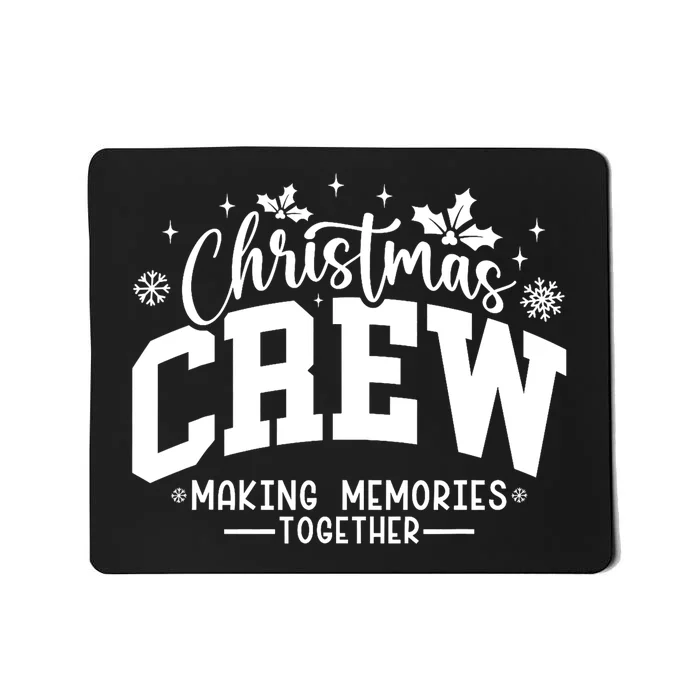 Christmas Crew Family Reunion Graphic Xmas Holiday Mousepad