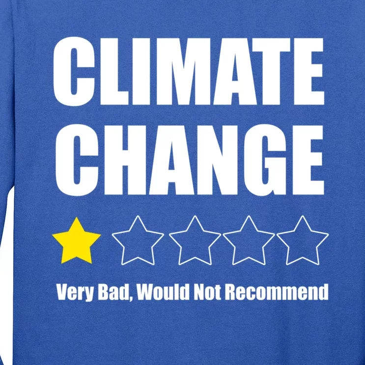 Climate Change Funny Gift Tall Long Sleeve T-Shirt