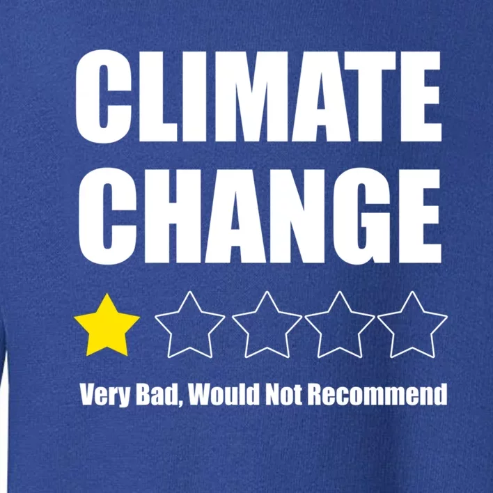 Climate Change Funny Gift Toddler Sweatshirt