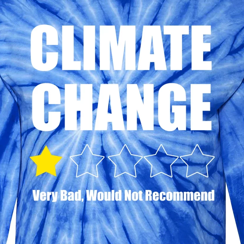 Climate Change Funny Gift Tie-Dye Long Sleeve Shirt