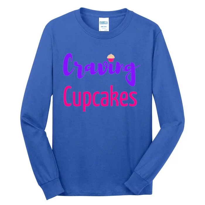 Craving Cupcakes Fun Working Out Gym Diet Lifestyle Desert Funny Gift Tall Long Sleeve T-Shirt