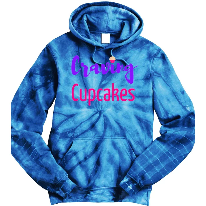 Craving Cupcakes Fun Working Out Gym Diet Lifestyle Desert Funny Gift Tie Dye Hoodie