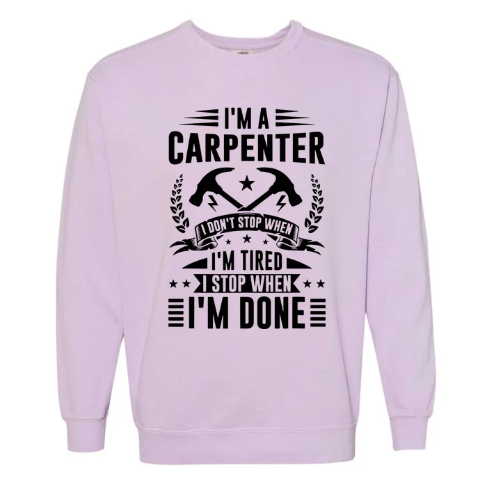 Cool Carpenter Funny Joiner Hard Work Woodworking Garment-Dyed Sweatshirt