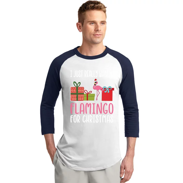 Cute Christmas Flamingo I Want A Flamingo Funny Gift Baseball Sleeve Shirt