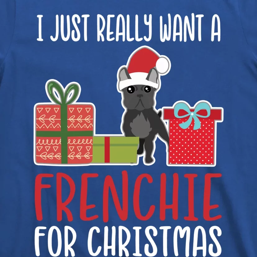 Cute Christmas French Bulldog Owner I Want A Frenchie Cool Gift T-Shirt