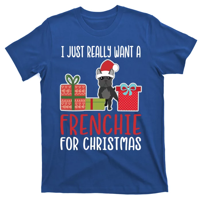 Cute Christmas French Bulldog Owner I Want A Frenchie Cool Gift T-Shirt