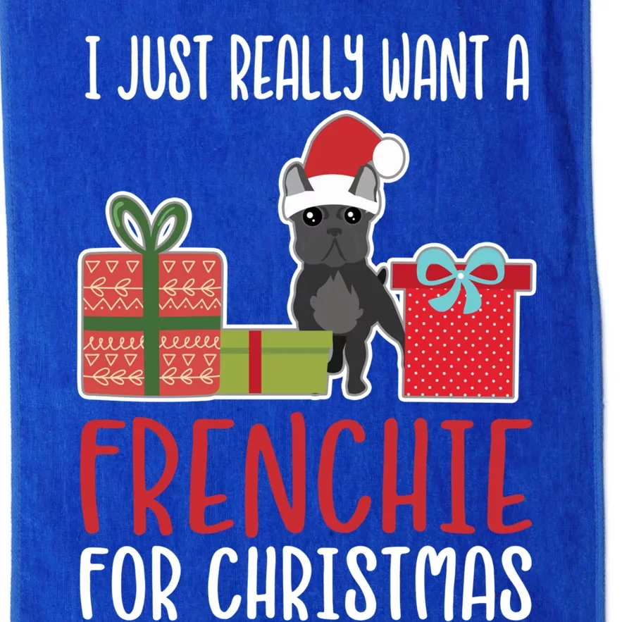 Cute Christmas French Bulldog Owner I Want A Frenchie Cool Gift Platinum Collection Golf Towel