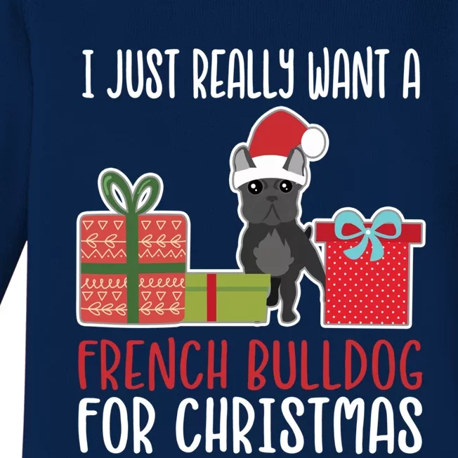 Cute Christmas Frenchie Owner I Want A French Bulldog Cool Gift Baby Long Sleeve Bodysuit