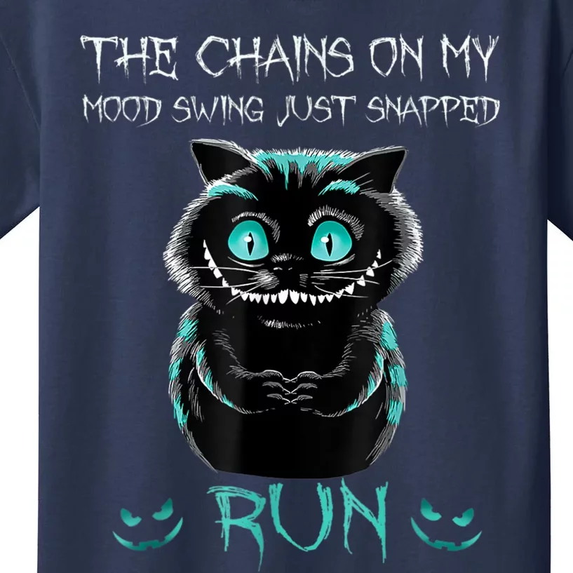 Creepy Cat Funny The Chains On My Mood Swing Just Snapped Kids T-Shirt