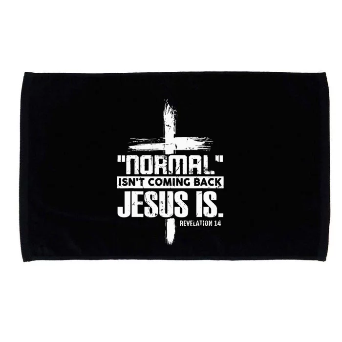 Christian Cross Faith Quote Normal Isnt Coming Back Microfiber Hand Towel