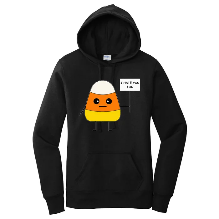 Candy Corn Funny I Hate You Too Team CandyCorn Women's Pullover Hoodie