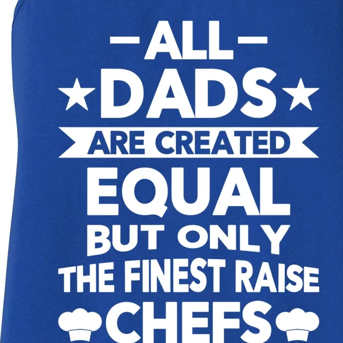 Chef Cooking Funny Culinary Chefs Dad Funny Gift Meaningful Gift Women's Racerback Tank