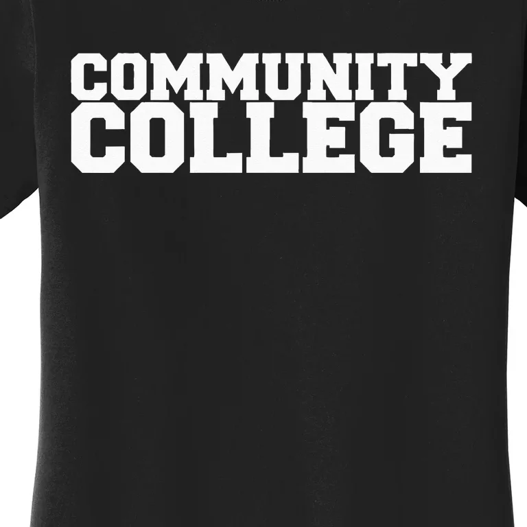 Community College Funny Fraternity College Rush Party Greek Women's T-Shirt