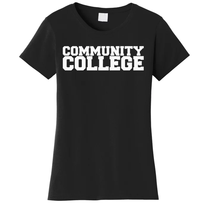 Community College Funny Fraternity College Rush Party Greek Women's T-Shirt