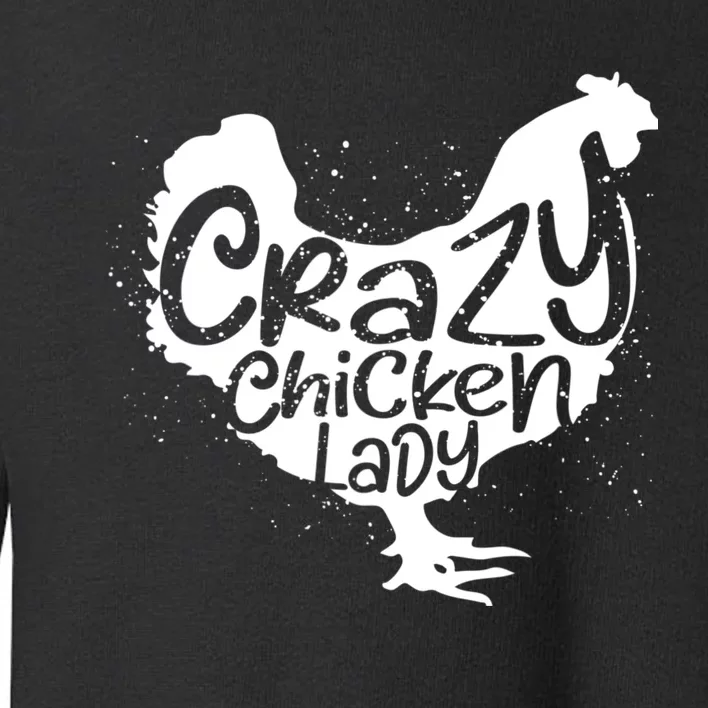 Cute Chicken Farmer Gift Funny Crazy Chicken Lady For Mom Toddler Sweatshirt