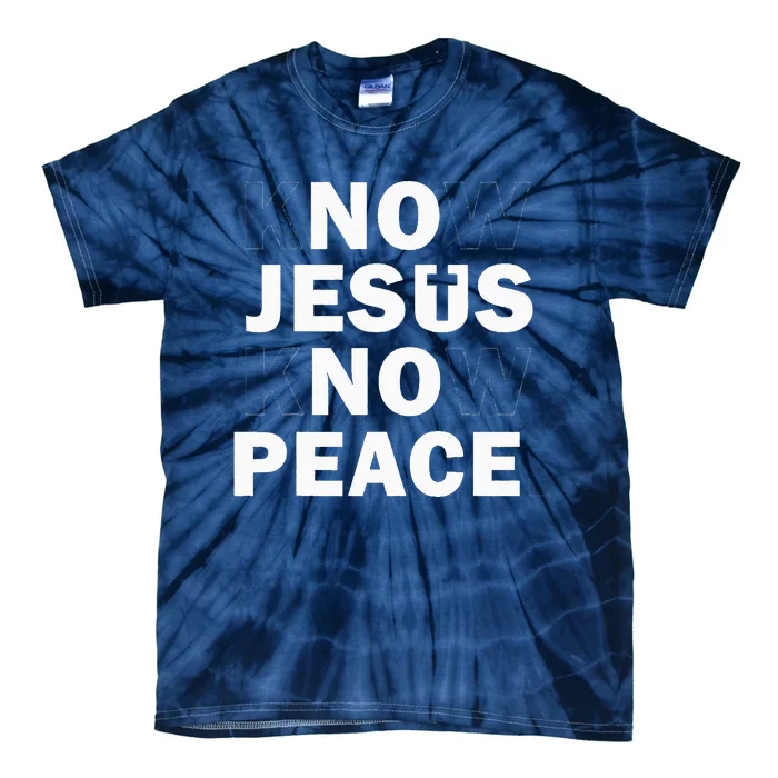 Christian Cross Faith Know Peace Know Jesus Tie-Dye T-Shirt