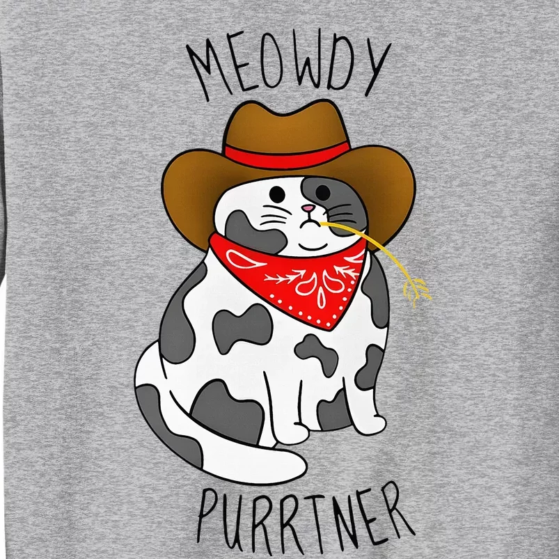 Cowboy Cat Funny Meowdy Purrtner Western Sarcastic Partner Tall Sweatshirt