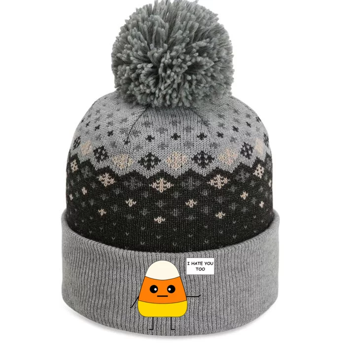 Candy Corn Funny I Hate You Too Team CandyCorn The Baniff Cuffed Pom Beanie