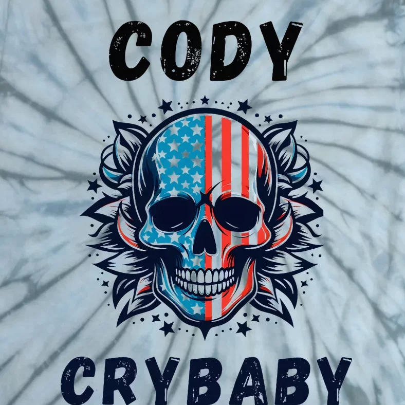 Cody Crybaby Funny Cody Crybaby Pro Wrestling Fans Rhodes Tie-Dye T-Shirt