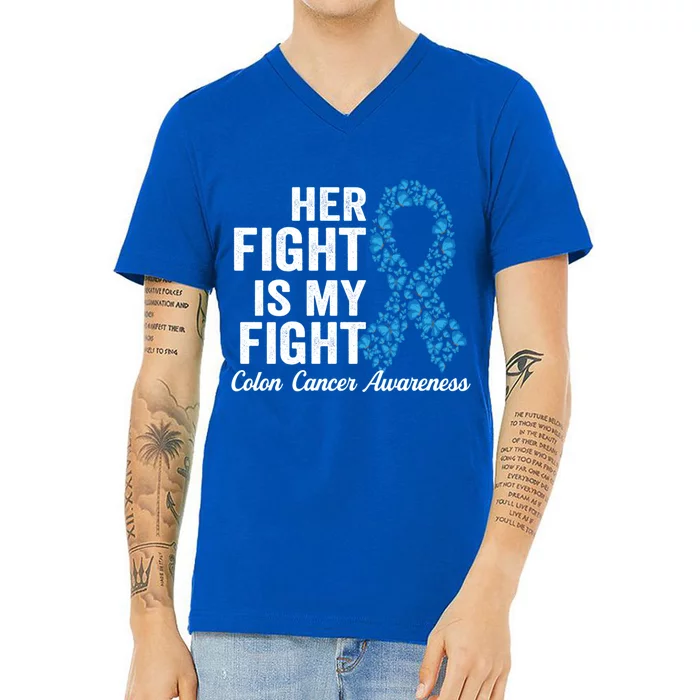 Colon Cancer Gift Her Fight Is My Fight Colorectal Awareness Gift V-Neck T-Shirt