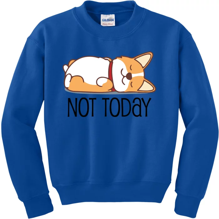 Cute Corgi Gift Funny Dog Lover Not Today Lazy Animal Gift Kids Sweatshirt