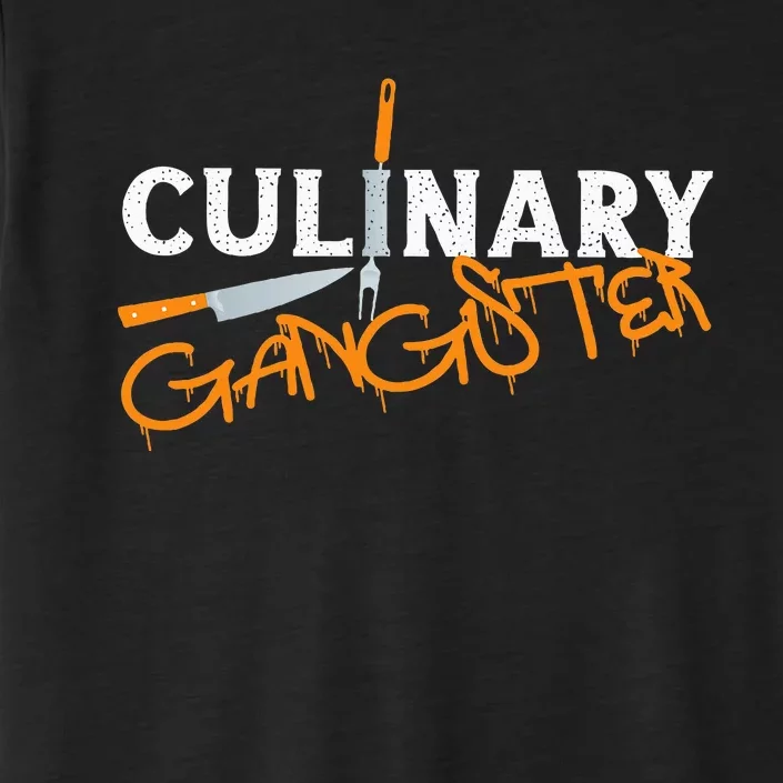 Cooking Cook Gangster Kitchen Chef Culinary Gangster ChromaSoft Performance T-Shirt