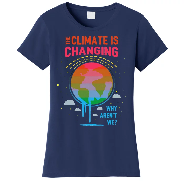 Climate Change Global Warming Awareness Earth Day Gift Women's T-Shirt