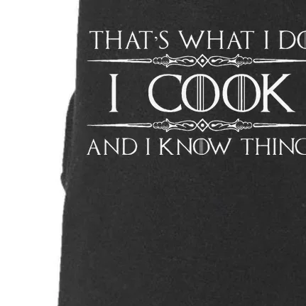 Chef & Cook Gifts I Cook & I Know Things Funny Cooking Doggie 3-End Fleece Hoodie