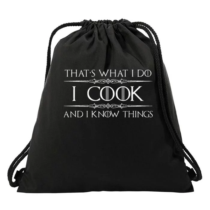 Chef & Cook Gifts I Cook & I Know Things Funny Cooking Drawstring Bag