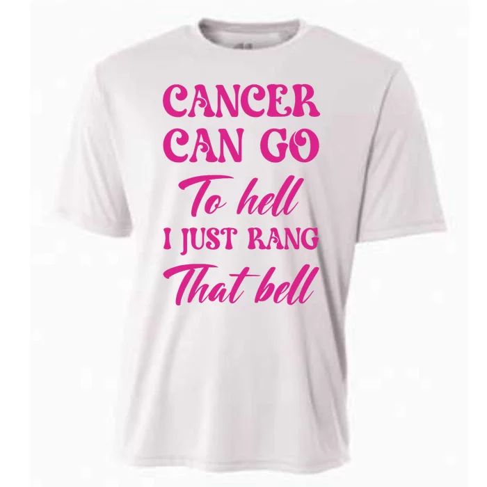 Cancer Can Go To Hell I Just Rang That Bell Breast Cancer Cooling Performance Crew T-Shirt