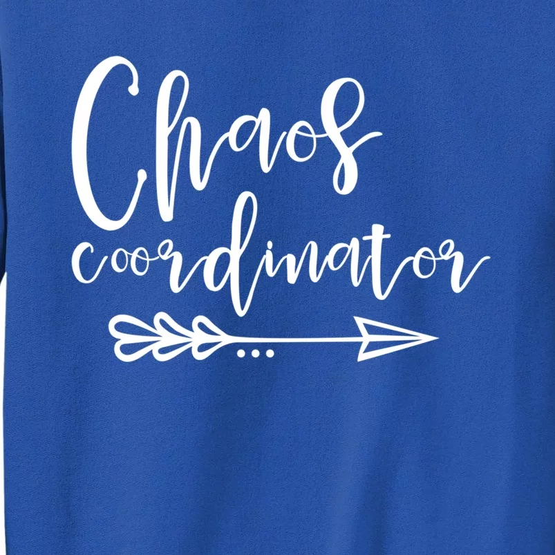 Chaos Coordinator Gift Funny Gift Tall Sweatshirt