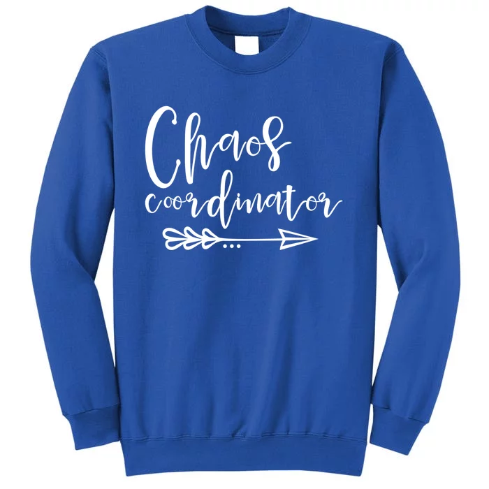 Chaos Coordinator Gift Funny Gift Tall Sweatshirt