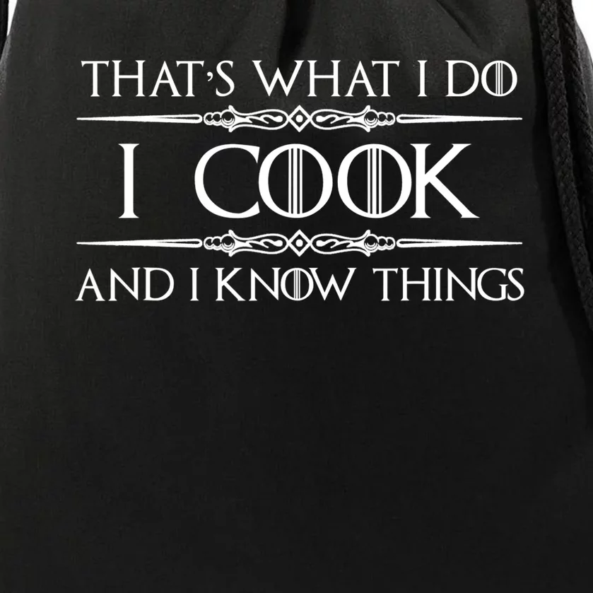 Chef & Cook Gifts I Cook & I Know Things Funny Cooking TShirt Drawstring Bag