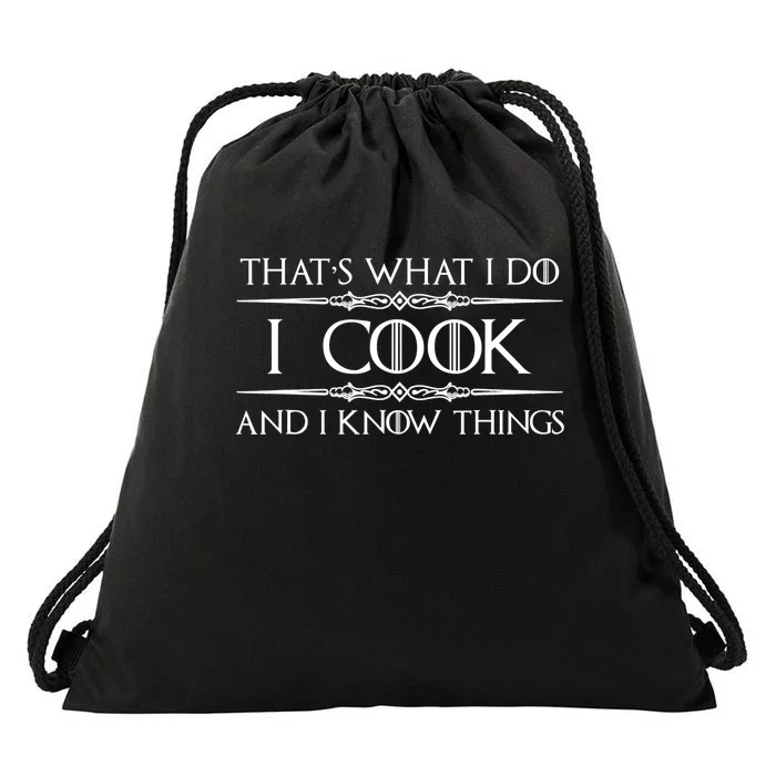 Chef & Cook Gifts I Cook & I Know Things Funny Cooking TShirt Drawstring Bag