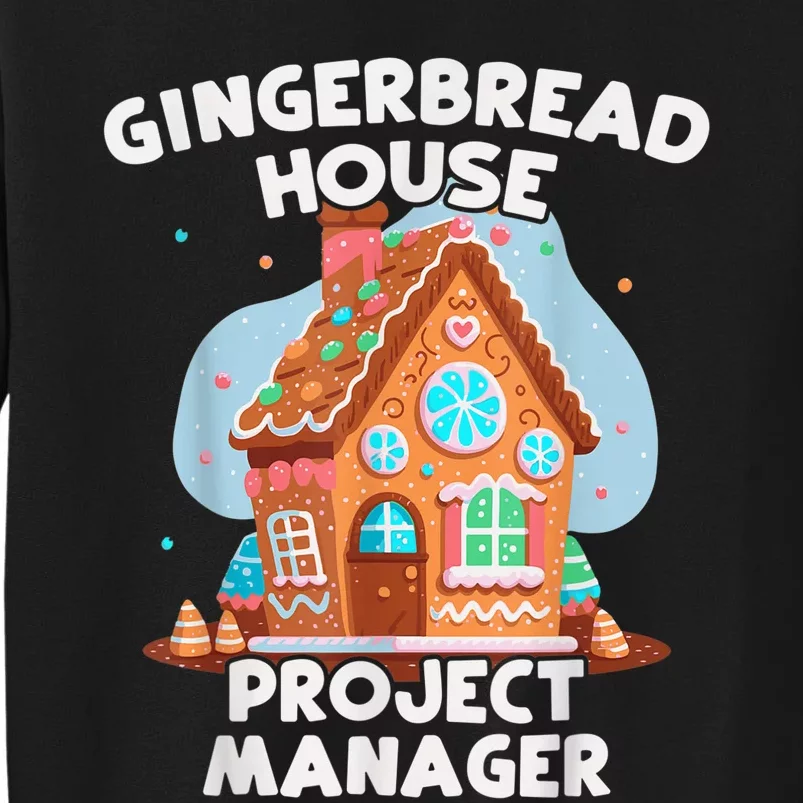 Cute Christmas Gingerbread House Project Manager Tall Sweatshirt