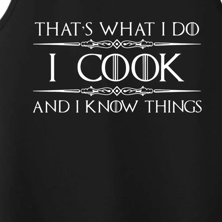 Chef Cook Gifts I Cook I Know Things Funny Cooking Performance Tank