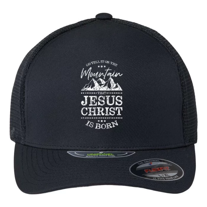 Christian Christmas Graphic S Go Tell It On The Mountain Flexfit Unipanel Trucker Cap