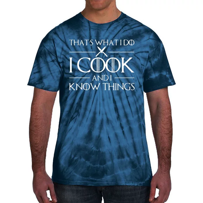 Chef & Cook Gifts I Cook & I Know Things Funny Cooking Tie-Dye T-Shirt